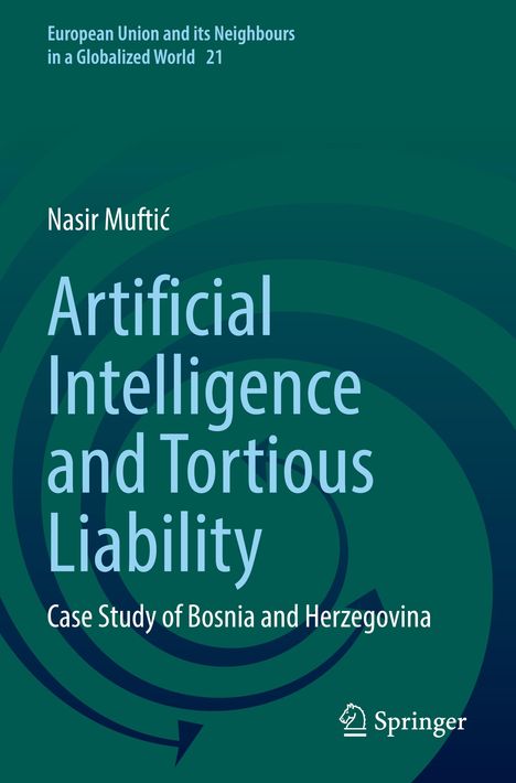 "Artificial Intelligence and Tortious Liability: Case Study of Bosnia and Herzegovina." Grüner Hintergrund, Springer-Logo.