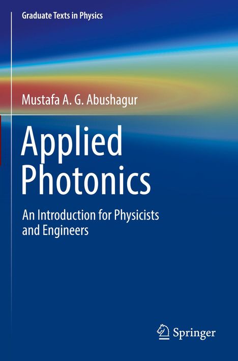 "Applied Photonics" von Mustafa A. G. Abushagur. Einführung für Physiker und Ingenieure. Logo von Springer unten rechts.