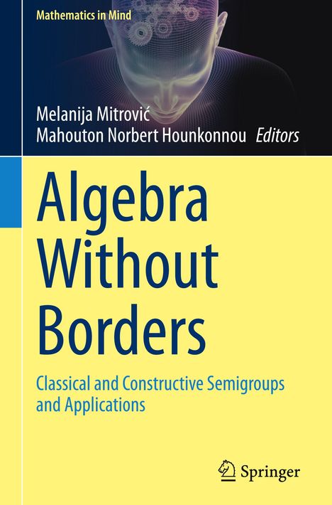 "Algebra Without Borders", Melanija Mitrović, Mahouton Norbert Hounkonnou; gelbes Cover mit Springer-Logo.