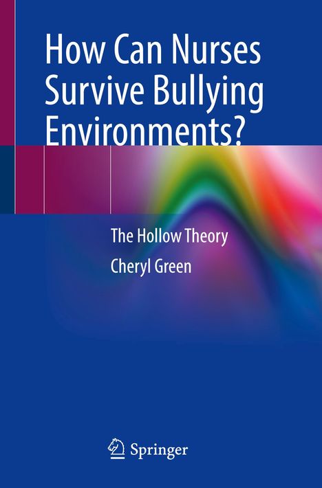 Cheryl Green: How Can Nurses Survive Bullying Environments?, Buch