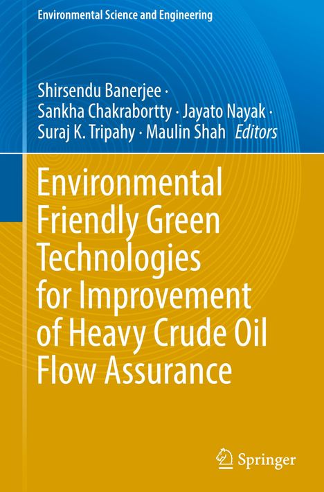 Environmental Friendly Green Technologies for Improvement of Heavy Crude Oil Flow Assurance, Buch