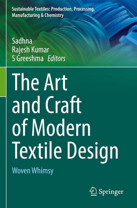 Titel: "The Art and Craft of Modern Textile Design". Autoren: Sadhna, Rajesh Kumar, S Greeshma. Hintergrund: Abstrakte Textilstruktur.