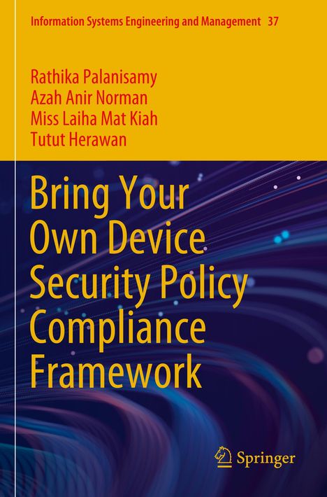 Titel: "Bring Your Own Device Security Policy Compliance Framework". Autoren: Rathika Palanisamy, Azah Anir Norman. Hintergrund mit Linienmuster.