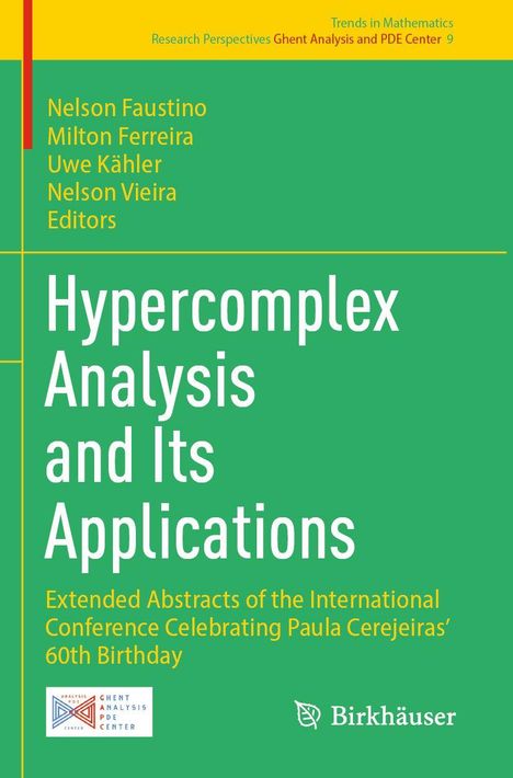 Titel: "Hypercomplex Analysis and Its Applications." Herausgeber: Nelson Faustino, Milton Ferreira, Uwe Kähler, Nelson Vieira.