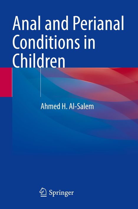 Text: "Anal and Perianal Conditions in Children" von Ahmed H. Al-Salem. Springer-Logo unten. Hintergrund: Farbige Wellen.