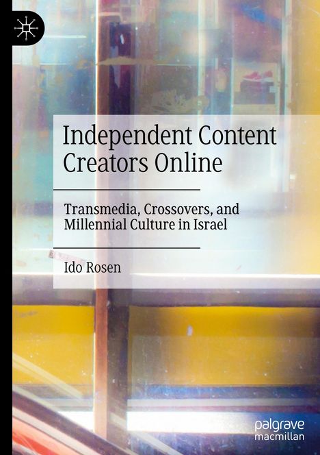 Ido Rosen: Independent Content Creators Online, Buch