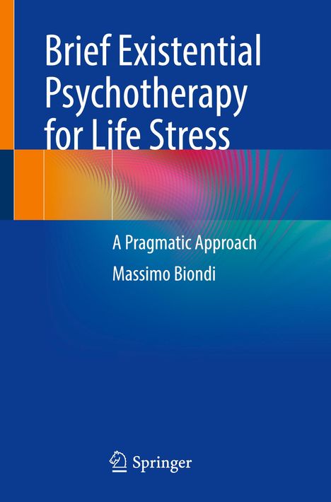 Massimo Biondi: Brief Existential Psychotherapy for Life Stress, Buch