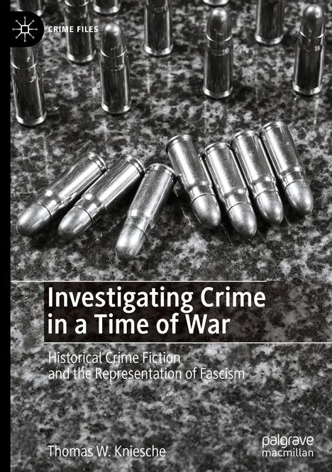 Thomas W. Kniesche: Investigating Crime in a Time of War, Buch
