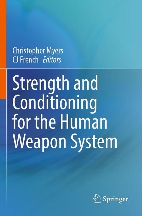 Text: "Christopher Myers, CJ French, Editors. Strength and Conditioning for the Human Weapon System." Logo unten rechts.