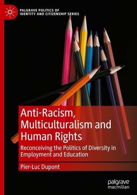 Pier-Luc Dupont: Anti-Racism, Multiculturalism and Human Rights, Buch