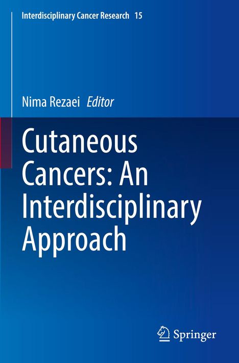 "Cutaneous Cancers: An Interdisciplinary Approach" von Nima Rezaei, Editor. Blaues Cover, Springer-Logo unten rechts.