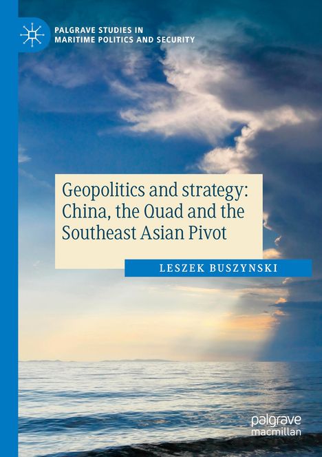 Der Text lautet: "Geopolitics and strategy: China, the Quad and the Southeast Asian Pivot" von Leszek Buszynski. Im Hintergrund Meer und Himmel.