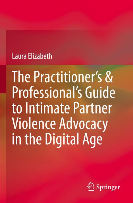 Roter Hintergrund, oben Text: "Laura Elizabeth", Titel: "Guide to Intimate Partner Violence Advocacy in the Digital Age".
