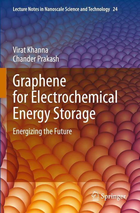 Titel: "Graphene for Electrochemical Energy Storage". Autoren: Virat Khanna, Chander Prakash. Hintergrund: Bunte, wellige Kugelstruktur.