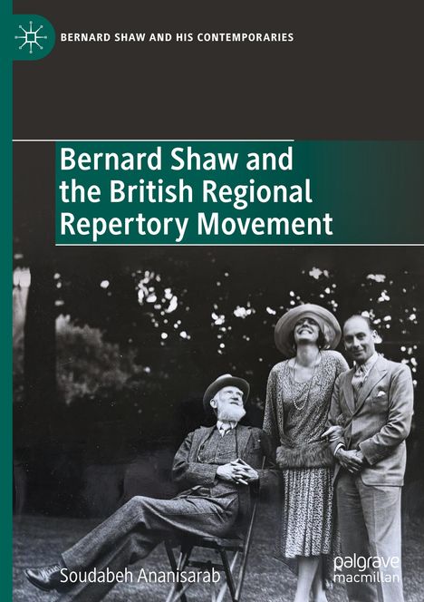 Text: "Bernard Shaw and the British Regional Repertory Movement" von Soudabeh Ananisarab. Foto: Drei Personen, eine sitzt.