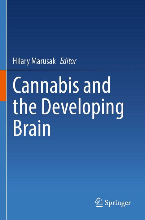 Hilary Marusak, Editor. Titel: Cannabis and the Developing Brain. Blauer Hintergrund, Logo unten.