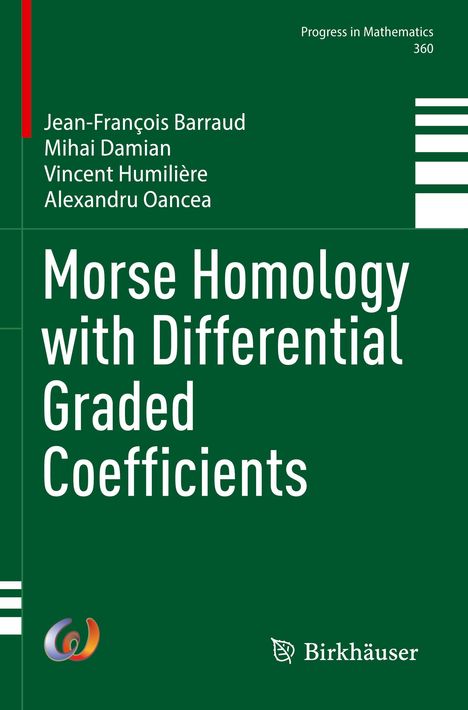 Titel: "Morse Homology with Differential Graded Coefficients". Autoren: Jean-François Barraud, Mihai Damian, Vincent Humilière, Alexandru Oancea. Grüner Hintergrund.