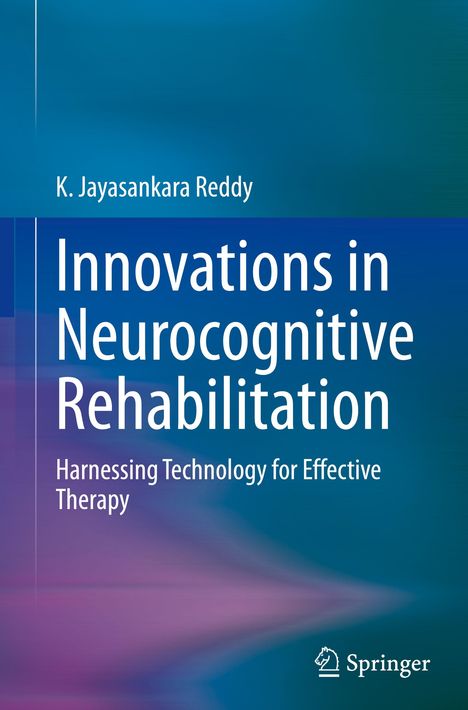 K. Jayasankara Reddy: Innovations in Neurocognitive Rehabilitation, Buch
