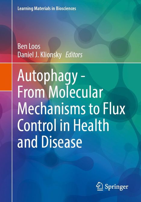 Autophagy - From Molecular Mechanisms to Flux Control in Health and Disease, Buch