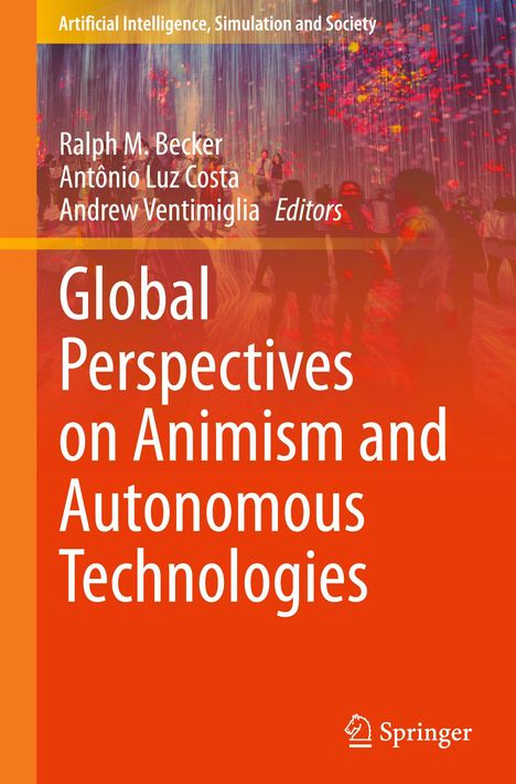 Global Perspectives on Animism and Autonomous Technologies, Buch