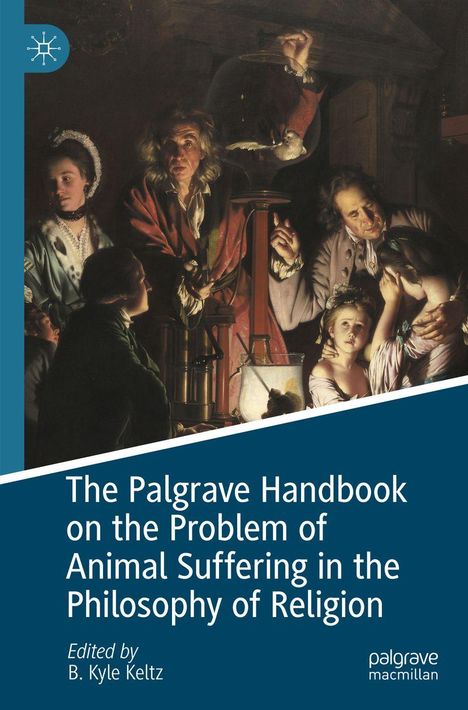 Text: "The Palgrave Handbook on the Problem of Animal Suffering in the Philosophy of Religion. Edited by B. Kyle Keltz." 

Darstellung: Eine Gruppe von Menschen in historischem Stil, dramatisch beleuchtet.