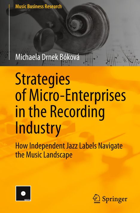 Michaela Drnek Bóková: Strategies of Micro-Enterprises in the Recording Industry, Buch