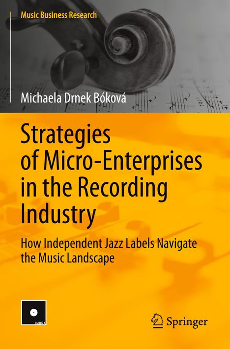 Strategies of Micro-Enterprises in the Recording Industry. Gelbes Cover, Geige im Hintergrund, Springer-Logo unten.