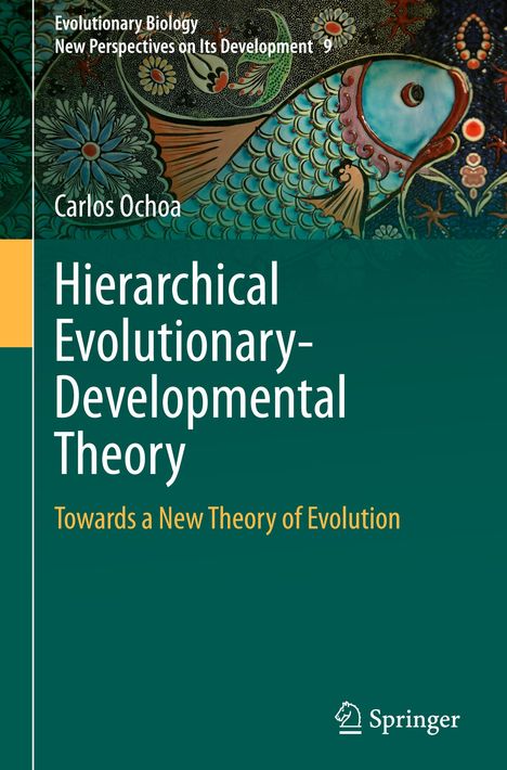 Carlos Ochoa: Hierarchical Evolutionary-Developmental Theory, Buch