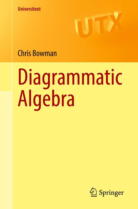 Chris Bowman: Diagrammatic Algebra, Buch