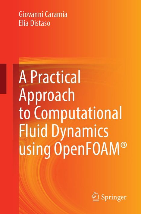 Elia Distaso: A Practical Approach to Computational Fluid Dynamics Using OpenFOAM®, Buch