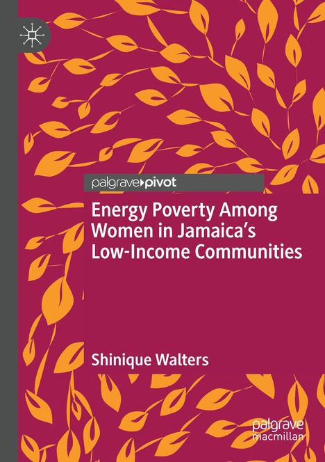 Text: "Energy Poverty Among Women in Jamaica’s Low-Income Communities" von Shnique Walters. Gelbe Blätter auf rotem Hintergrund.