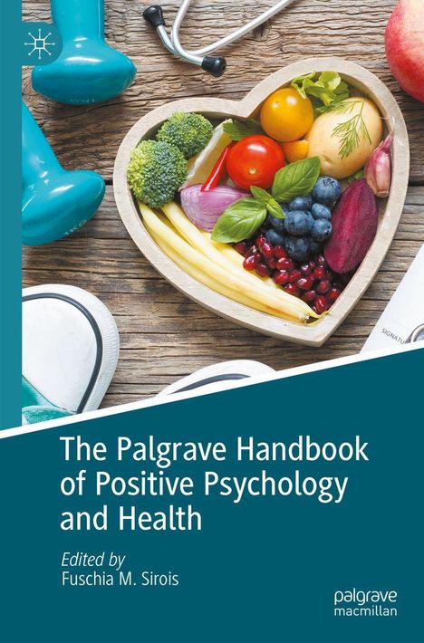 „The Palgrave Handbook of Positive Psychology and Health“; Herzschale mit Obst und Gemüse, Hanteln, Stethoskop.