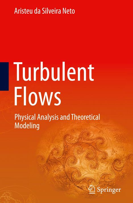 Autor: Aristeu da Silveira Neto. Titel: Turbulent Flows. Darunter sind Wirbelmuster auf orange-rotem Hintergrund.