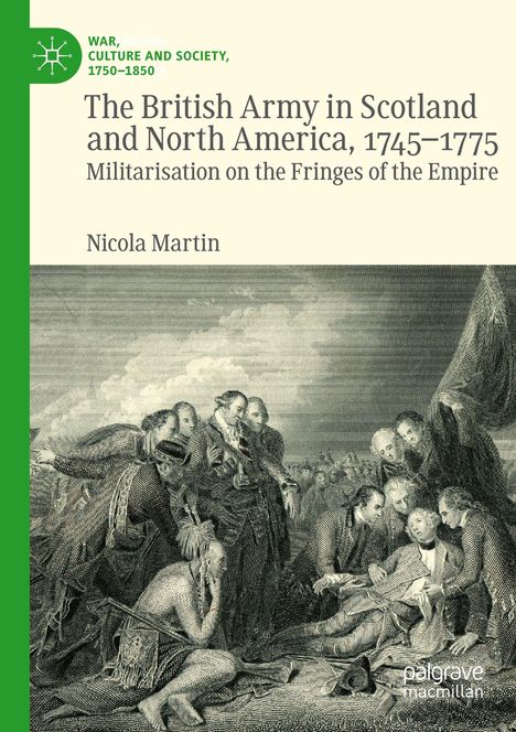 „The British Army in Scotland and North America, 1745–1775“ von Nicola Martin, Illustration von Männern in historischer Kleidung.