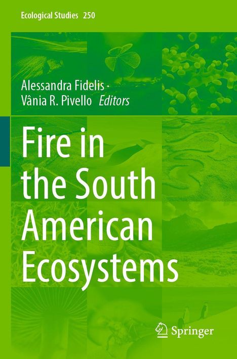 Buchcover mit Text "Fire in the South American Ecosystems", Herausgeber Alessandra Fidelis, Vânia R. Pivello, Verlagssymbol.