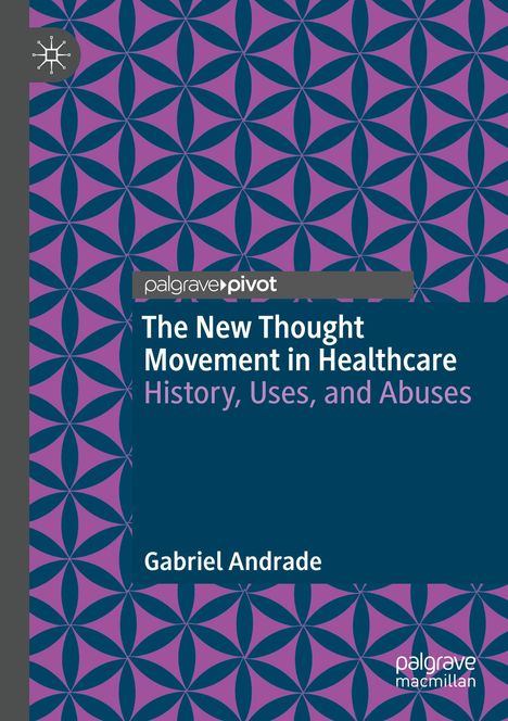 Gabriel Andrade: The New Thought Movement in Healthcare, Buch
