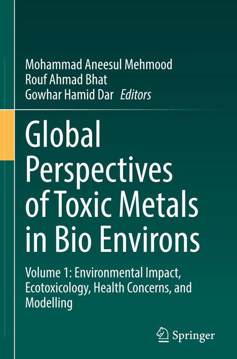 Global Perspectives of Toxic Metals in Bio Environs, Buch