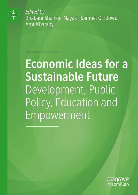 „Economic Ideas for a Sustainable Future“; Autoren: Bhabani Shankar Nayak, Samuel O. Idowu, Amr Khafagy. Grüner Hintergrund.