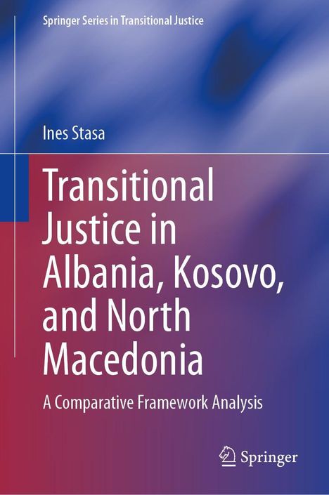 Ines Stasa: Transitional Justice in Albania, Kosovo, and North Macedonia, Buch