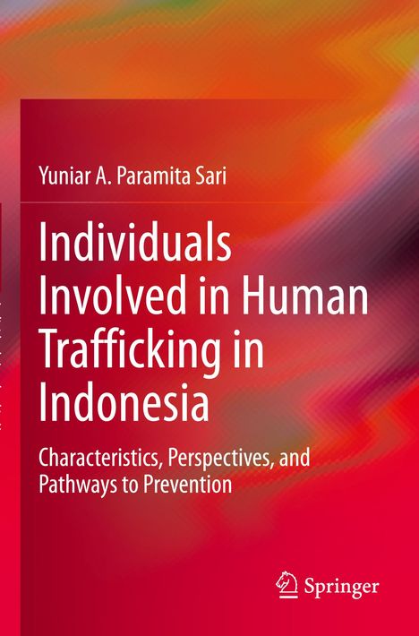 Cover des Buches "Individuals Involved in Human Trafficking in Indonesia". Autor: Yuniar A. Paramita Sari. Farbverlauf orange-rot.