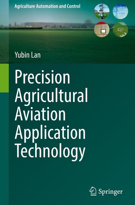 Yubin Lan: Precision Agricultural Aviation Application Technology, Buch