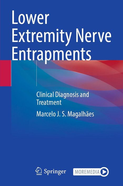 Titel: Lower Extremity Nerve Entrapments. Untertitel: Clinical Diagnosis and Treatment. Autor: Marcelo J. S. Magalhães. Springer-Logo unten.