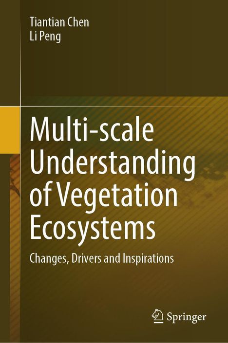 Li Peng: Multi-scale Understanding of Vegetation Ecosystems, Buch
