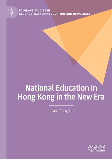 "National Education in Hong Kong in the New Era" von Jason Cong Lin. Lila Hintergrund, gelbe geometrische Formen links.
