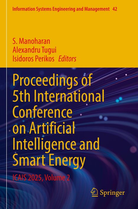 "Proceedings of 5th International Conference on Artificial Intelligence and Smart Energy, ICAIS 2025, Volume 2". Gelber Text.