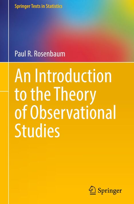 Paul R. Rosenbaum: An Introduction to the Theory of Observational Studies, Buch