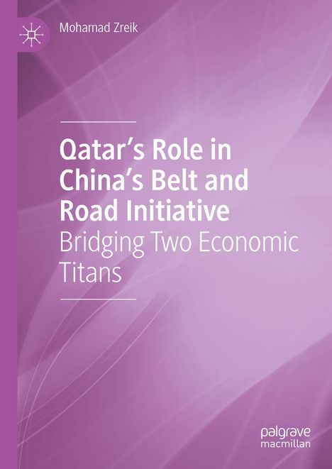 Mohamad Zreik: Qatar's Role in China's Belt and Road Initiative, Buch