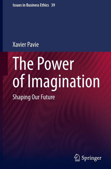 Xavier Pavie: The Power of Imagination, Buch