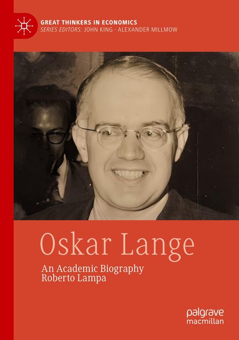 Titel: Oskar Lange, Untertitel: An Academic Biography, Autor: Roberto Lampa. Ein lächelnder Mann mit Brille.