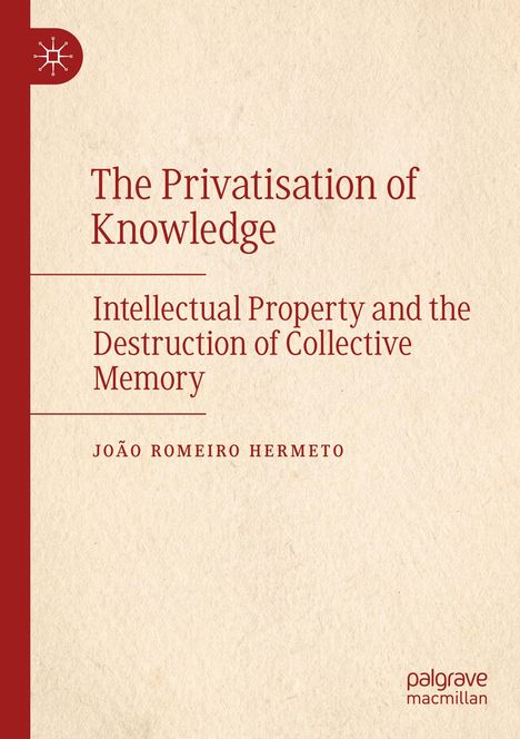 „The Privatisation of Knowledge“ von João Romeiro Hermeto. Strukturierte, beige Fläche mit rotem Logo links oben.